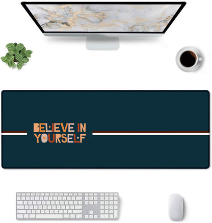 Believe In Yourself Desk Mat – Large Mouse Pad – Non-Slip Base, Smooth Surface, Inspirational Quote Design, Durable Stitched Edges – Office, Gaming